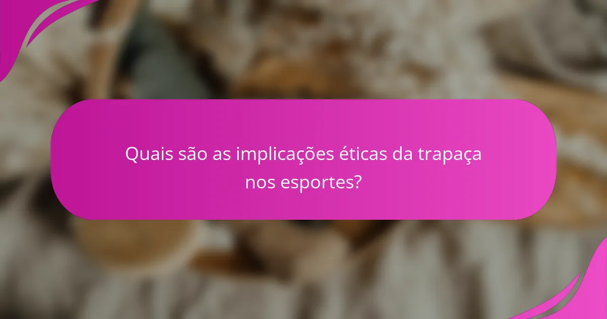 Quais são as implicações éticas da trapaça nos esportes?